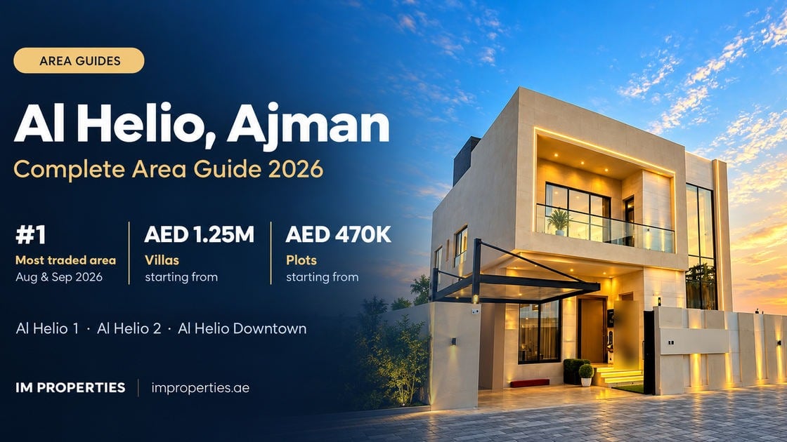 Al Helio Ajman: Complete Area Guide (2026)