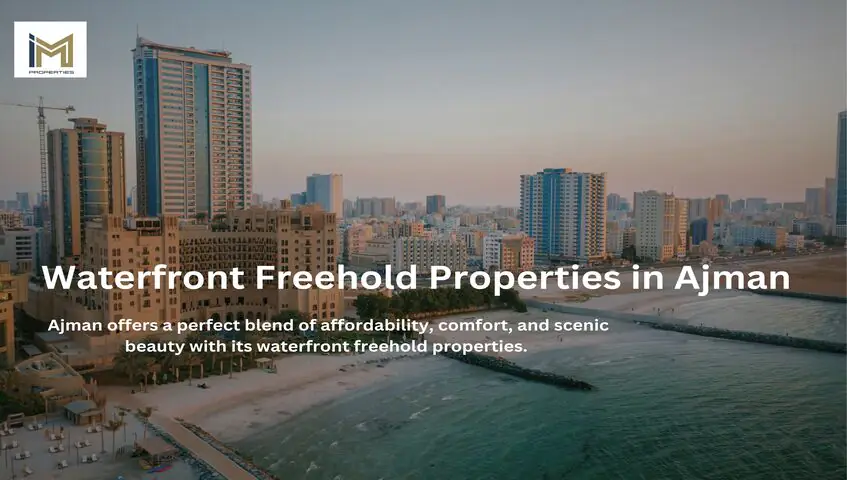 waterfront freehold properties in ajman emirate